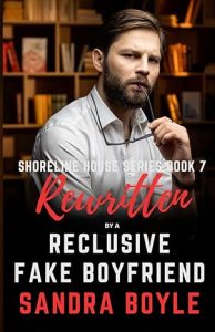 Rewritten by a Reclusive Fake Boyfriend, Book 7