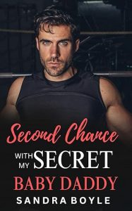 Second Chance with My Secret Baby Daddy